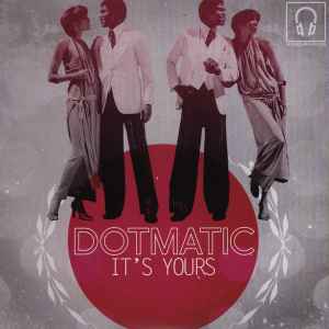 Dotmatic - It's Yours album cover