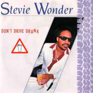 Stevie Wonder – Don't Drive Drunk (1984, Vinyl) - Discogs