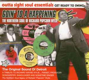 Goin' To A Happening - The Northern Soul Of Richard Popcorn Wylie 