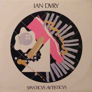 Ian Dury / The Seven Seas Players - Spasticus Autisticus