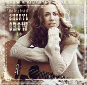 Sheryl Crow - The Very Best Of Sheryl Crow album cover