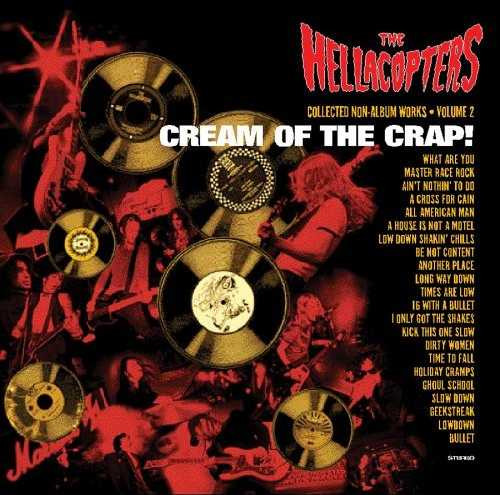 The Hellacopters – Cream Of The Crap! - Collected Non-Album