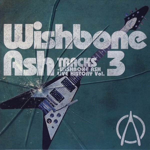 Wishbone Ash – Wishbone Ash Live History: Tracks Vol. 3 (2009, CD