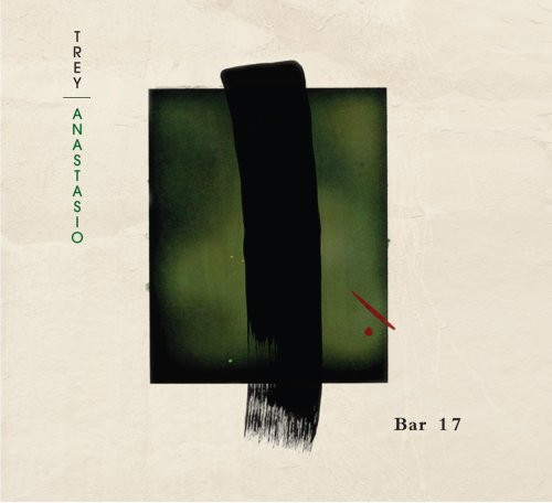 Album herunterladen Trey Anastasio - Bar 17