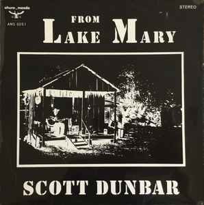 Scott Dunbar – From Lake Mary (1970, Vinyl) - Discogs