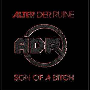 Alter Der Ruine - Son Of A Bitch album cover