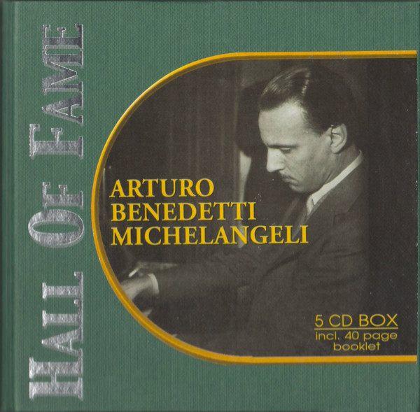 Arturo Benedetti Michelangeli – Hall Of Fame — Arturo Benedetti