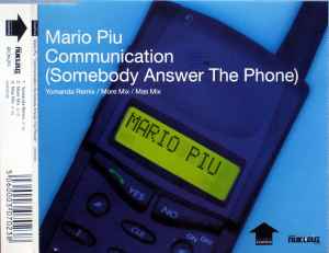 Mario Più - Communication (Somebody Answer The Phone)