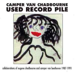 Camper Van Chadbourne - Used Record Pile