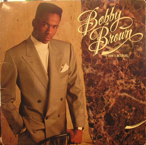 Bobby Brown - Don't Be Cruel | Releases | Discogs