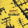 SexBeaT* - Burnout: The Naked Side Of The SexBeaT