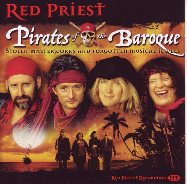 Red Priest – Pirates Of The Baroque (2008, CD) - Discogs