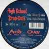 High School Drop-Outs - Acid Over (And Over And Over Again)