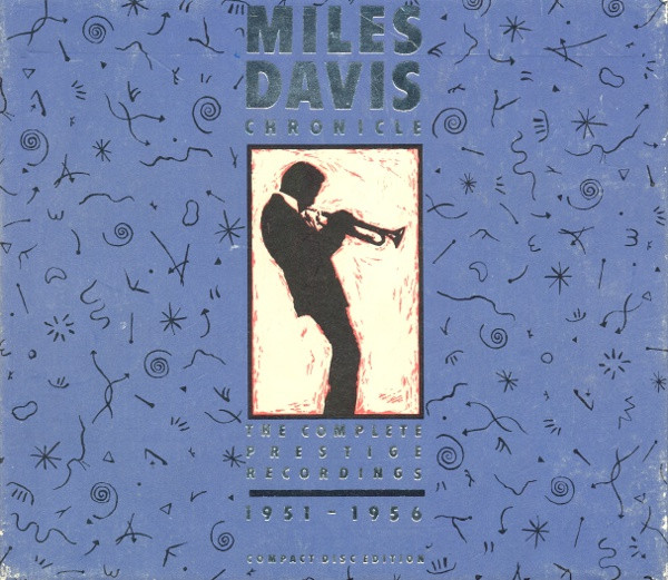 Miles Davis – Chronicle: The Complete Prestige Recordings 1951