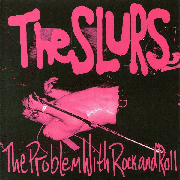 lataa albumi The Slurs - The Problem With Rock And Roll