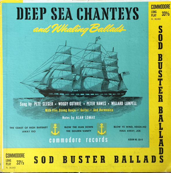 The Almanac Singers – Sod Buster Ballads / Deep Sea Chanteys And