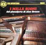 Cover of I Mille Suoni Del Pianoforte Di Alex Brown, 1967, Vinyl