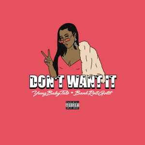 Yung Baby Tate - Don't Want It album cover