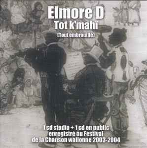 Elmore D - Tot K'mahî [Tout Embrouillé] album cover
