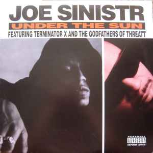 Joe Sinistr Featuring Terminator X & The Godfathers Of Threatt