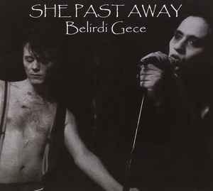 She Past Away - Belirdi Gece