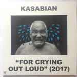 Cover of For Crying Out Loud (2017), 2017-05-05, Vinyl