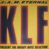 The KLF - 3: A. M. Eternal (Present The Moody Boys Selection)