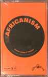 Cover of Africanism (Special Mixed K7 Version), 2001, Cassette