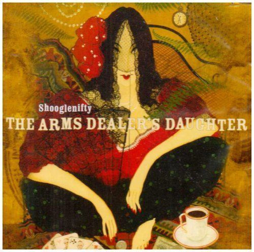 Shooglenifty - The Arms Dealer's Daughter on Discogs