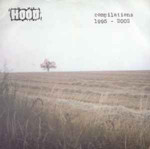 Compilations 1995-2002 - Hood