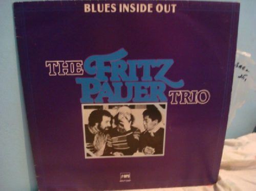 The Fritz Pauer Trio – Blues Inside Out (1979, Vinyl) - Discogs