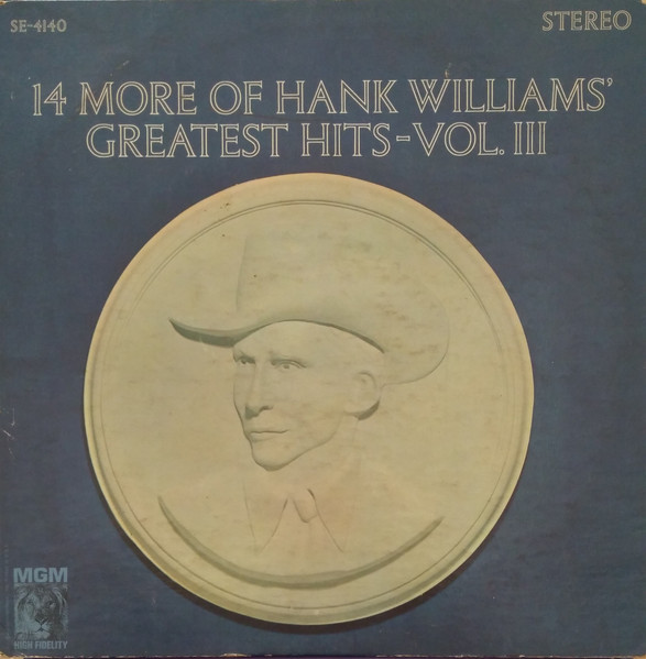 Hank Williams – 14 More Of Hank Williams' Greatest Hits Vol. III (1963 ...