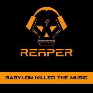 Reaper (2) - Babylon Killed The Music album cover