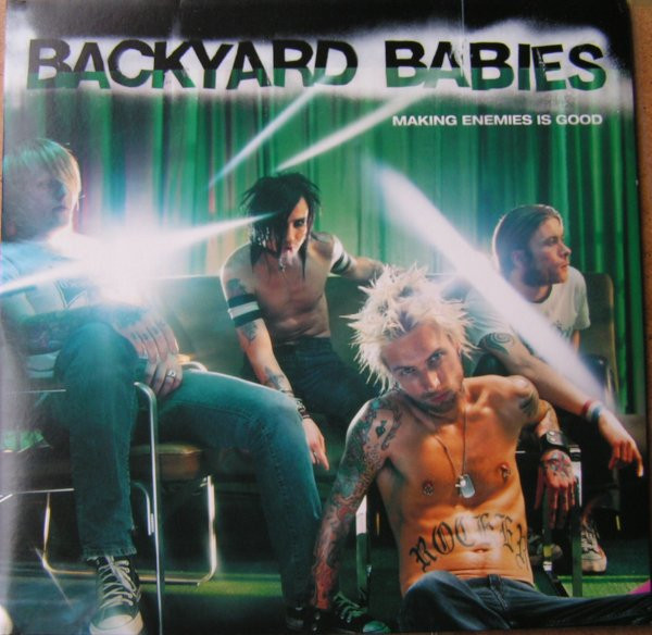 Backyard Babies - Making Enemies Is Good | Releases | Discogs
