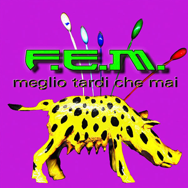 F.E.M. – Meglio Tardi Che Mai (1998, CDr) - Discogs
