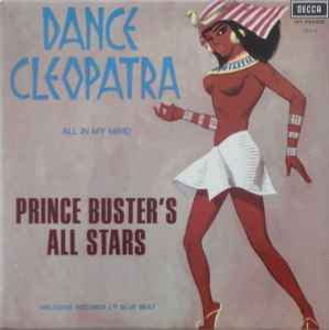 Prince Buster's All Stars - Dance Cleopatra All In My Mind / Waiting For My Rude Girl album cover
