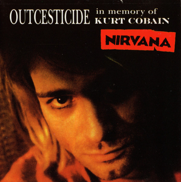 Nirvana – Outcesticide (In Memory Of Kurt Cobain) (CD) - Discogs