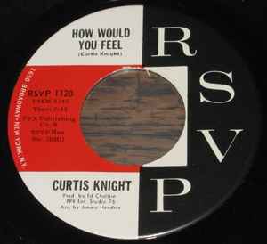 Curtis Knight - How Would You Feel / Welcome Home album cover