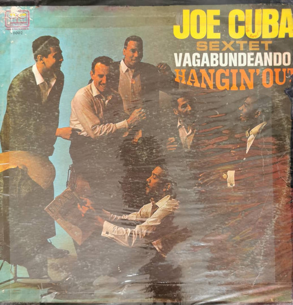 Joe Cuba Sextet – Vagabundeando (Hangin'Out) (1964, Vinyl) - Discogs