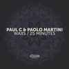 Paul C & Paolo Martini - Waxs / 25 Minutes