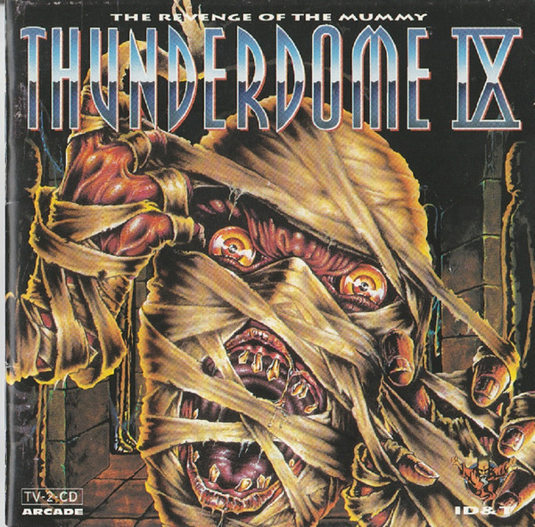 Thunderdome IX - The Revenge Of The Mummy (1995, CD) - Discogs