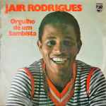 Jair Rodrigues – Orgulho De Um Sambista (1973, Vinyl) - Discogs