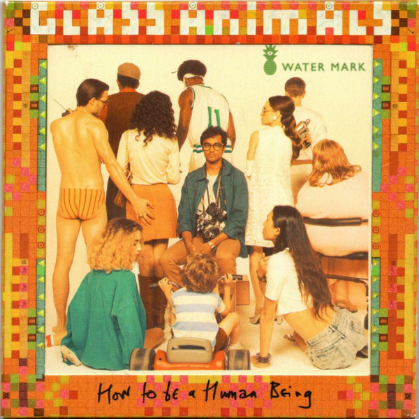 Glass Animals – How To Be A Human Being (2016, CDr) - Discogs
