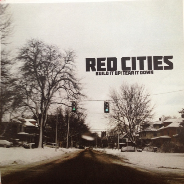 télécharger l'album Red Cities - Build It UpTear It Down