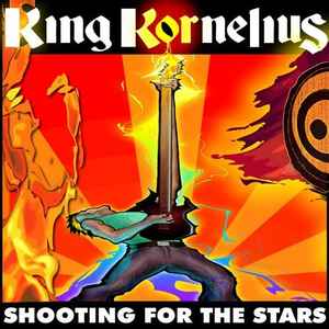 King Kornelius - Shooting For The Stars album cover