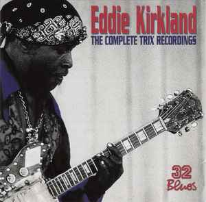 Eddie Kirkland - The Complete Trix Recordings album cover