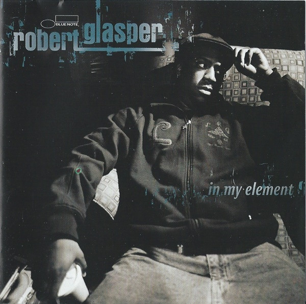 Robert Glasper – In My Element (2007)