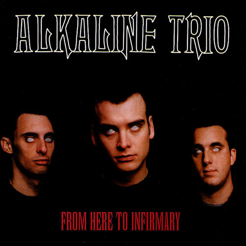 Alkaline Trio - From Here To Infirmary | Releases | Discogs