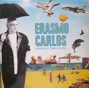 Erasmo Carlos - Apesar Do Tempo Claro... album cover