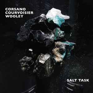 Salt Task - Corsano / Courvoisier / Wooley